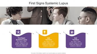 First Signs Systemic Lupus In Powerpoint And Google Slides Cpb