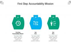 First step accountability mission ppt powerpoint presentation professional show cpb