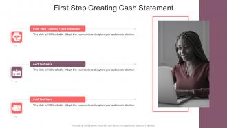 First Step Creating Cash Statement In Powerpoint And Google Slides Cpb