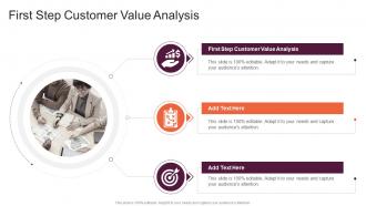 First Step Customer Value Analysis In Powerpoint And Google Slides Cpb