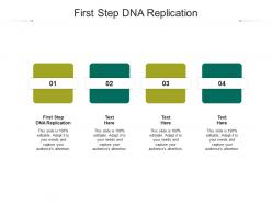 First step dna replication ppt powerpoint presentation infographics format ideas cpb