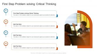 First Step Problem solving Critical Thinking In Powerpoint And Google Slides Cpb