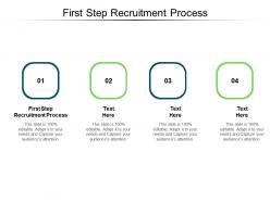 First step recruitment process ppt powerpoint presentation styles vector cpb