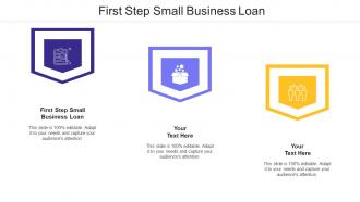 First Step Small Business Loan Ppt Powerpoint Presentation Styles Slideshow Cpb