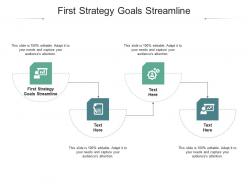 First strategy goals streamline ppt powerpoint presentation professional master slide cpb