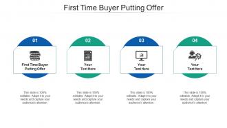 First time buyer putting offer ppt powerpoint presentation show skills cpb