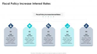 Fiscal Policy Increase Interest Rates In Powerpoint And Google Slides Cpb
