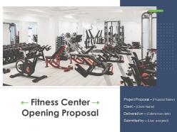 Fitness Center Opening Proposal Powerpoint Presentation Slides