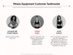 Fitness equipment customer testimonial ppt diagrams