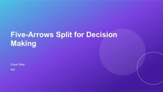Five Arrows Split For Decision Making PPT Structure AT