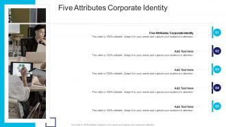Five Attributes Corporate Identity In Powerpoint And Google Slides Cpb