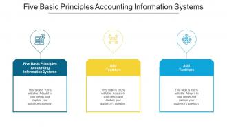 Five Basic Principles Accounting Information Systems Ppt Powerpoint Presentation Example Cpb