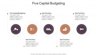 Five Capital Budgeting In Powerpoint And Google Slides Cpb