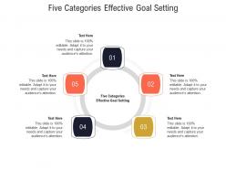 Five categories effective goal setting ppt powerpoint presentation pictures slideshow cpb