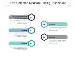 Five common discount pricing techniques ppt powerpoint presentation microsoft cpb