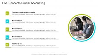 Five Concepts Crucial Accounting In Powerpoint And Google Slides Cpb
