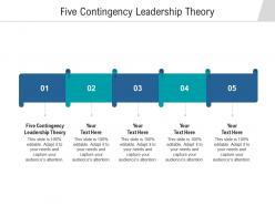 Five contingency leadership theory ppt powerpoint presentation outline templates cpb