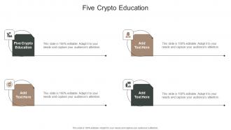 Five Crypto Education In Powerpoint And Google Slides Cpb