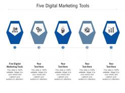 Five digital marketing tools ppt powerpoint presentation outline graphics cpb