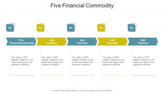 Five Financial Commodity In Powerpoint And Google Slides Cpb