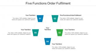 Five Functions Order Fulfilment Ppt Powerpoint Presentation Icon Design Ideas Cpb