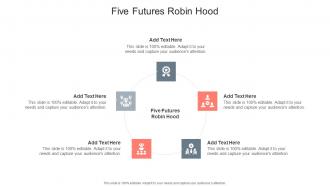 Five Futures Robin Hood In Powerpoint And Google Slides Cpb