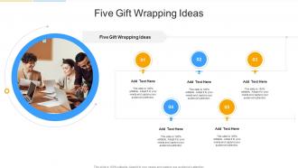 Five Gift Wrapping Ideas In Powerpoint And Google Slides Cpb