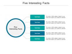 Five interesting facts ppt powerpoint presentation professional format cpb