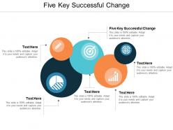 Five key successful change ppt powerpoint presentation ideas grid cpb