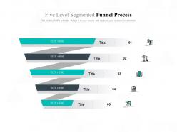 Five level segmented funnel process