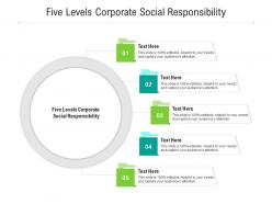 Five levels corporate social responsibility ppt powerpoint presentation image cpb