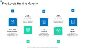 Five Levels Hunting Maturity In Powerpoint And Google Slides Cpb
