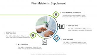 Five Melatonin Supplement In Powerpoint And Google Slides Cpb