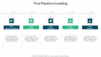 Five Passive Investing In Powerpoint And Google Slides Cpb