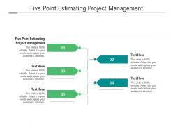 Five point estimating project management ppt powerpoint presentation example file cpb