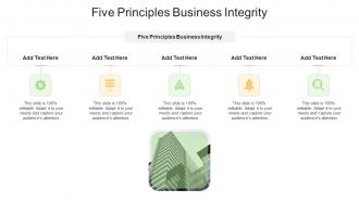 Five Principles Business Integrity In Powerpoint And Google Slides Cpb