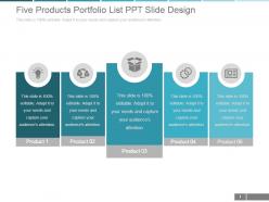 Five products portfolio list ppt slide design