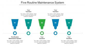 Five Routine Maintenance System Ppt Powerpoint Presentation Icon Aids Cpb