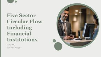 Five Sector Circular Flow Including Financial Institutions PPT Designs AT
