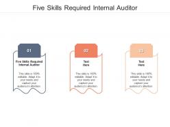 Five skills required internal auditor ppt powerpoint presentation styles introduction cpb
