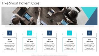 Five Smart Patient Care In Powerpoint And Google Slides Cpb