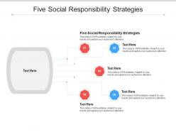 Five social responsibility strategies ppt powerpoint presentation icon slides cpb