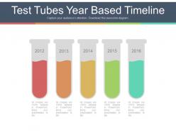 Five staged test tubes year based timeline powerpoint slides