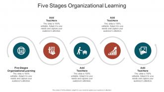 Five Stages Organizational Learning In Powerpoint And Google Slides Cpb