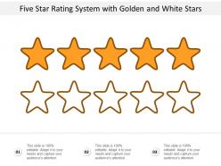 Five star rating system with golden and white stars