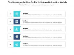 Five step agenda slide for portfolio asset allocation models infographic template