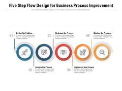 Five step flow design for business process improvement