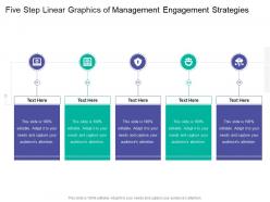 Five step linear graphics of management engagement strategies infographic template