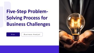 Five Step Problem Solving Process For Business Challenges PPT Graphics AT