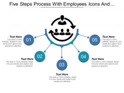 Five steps process with employees icons and text holders